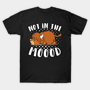 Highland Cow Highland Cattle Not In The Moood T-Shirt